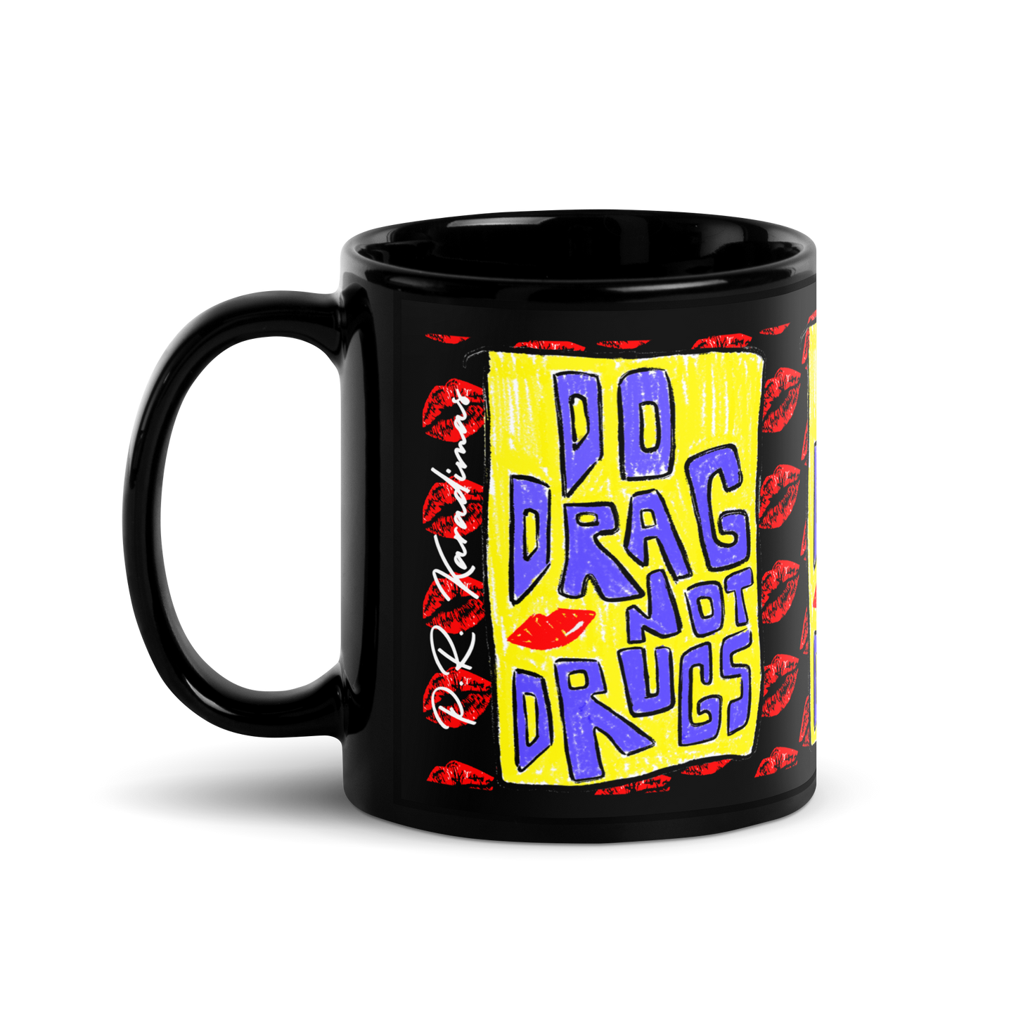 Black Glossy Mug (Do Drag Not Drugs)