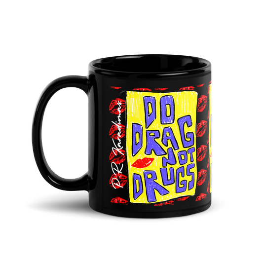 Black Glossy Mug (Do Drag Not Drugs)