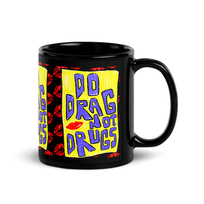 Black Glossy Mug (Do Drag Not Drugs)