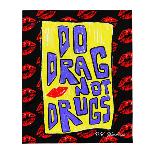 Throw Blanket (Do Drag Not Drugs)